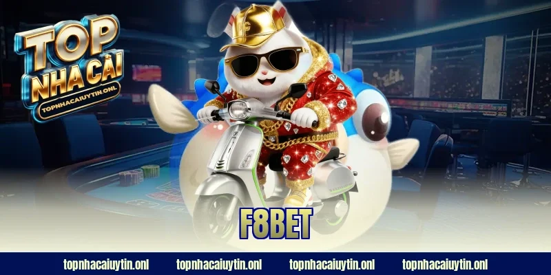 F8BET Uy Tín Không? Review Thẳng Từ Người Chơi Thực Tế